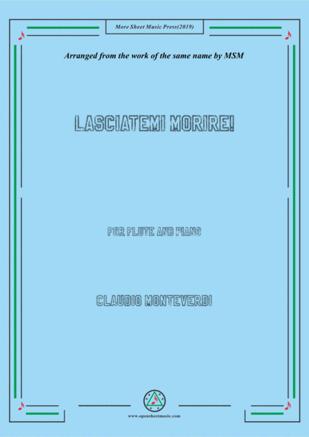 Monteverdi-Lasciatemi morire!, for Flute and Piano (arr. MSM)