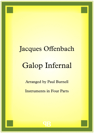 Galop Infernal, arranged for instruments in four parts (arr. Paul Burnell)