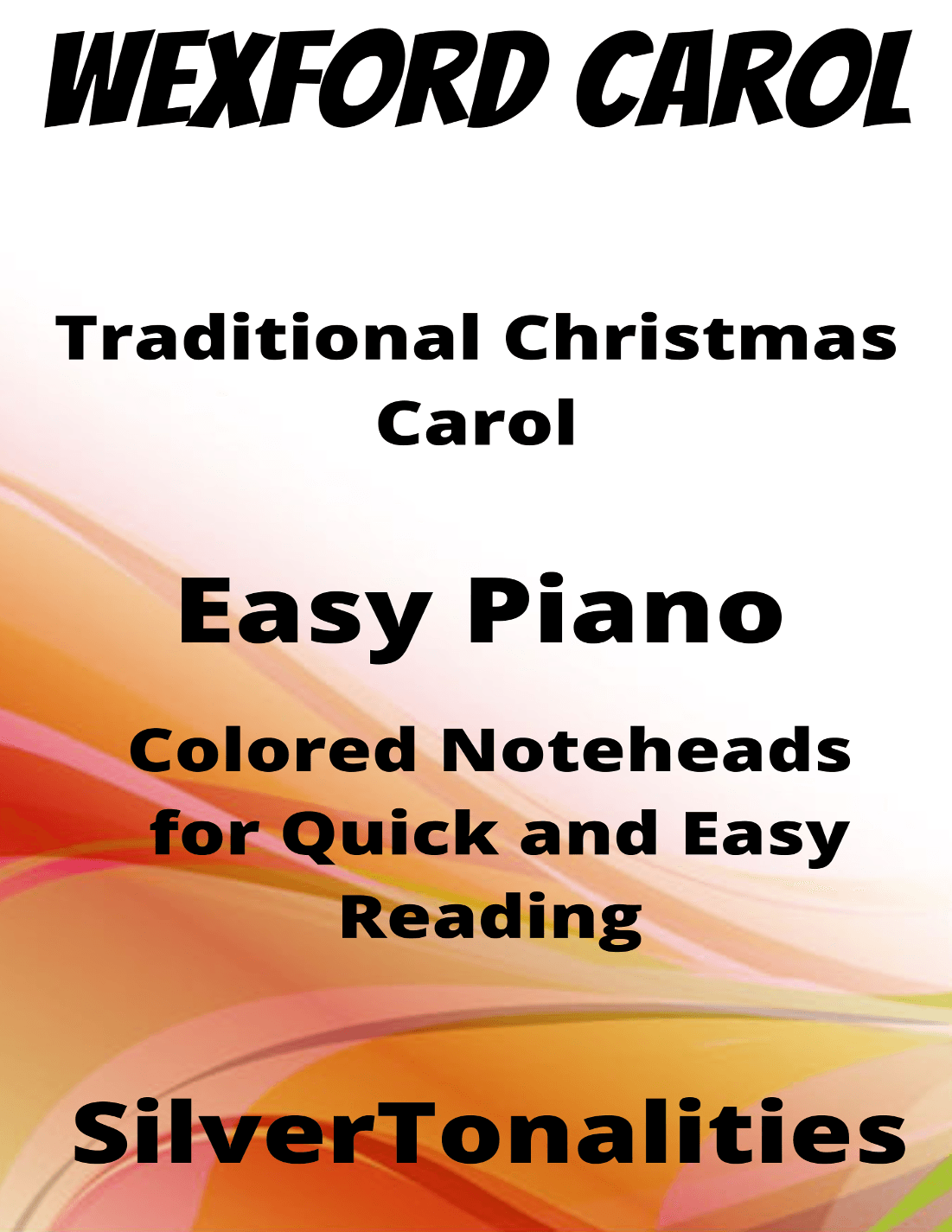 The Wexford Carol Easy Piano Sheet Music with Colored Notation (arr. SilverTonalities)