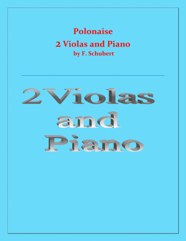Polonaise - F. Schubert - For 2 Violas and Piano - Intermediate (arr. Raymond Fenech)