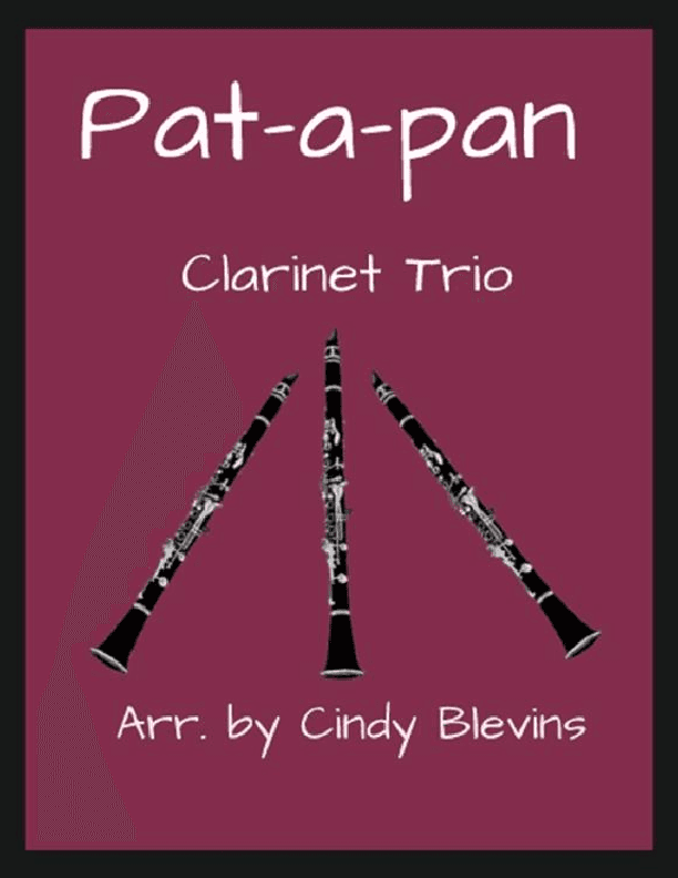 Pat-a-pan, for Clarinet Trio (arr. Cindy Blevins)