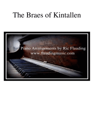 The Braes of Kintallen (Piano) (arr. Ric Flauding)