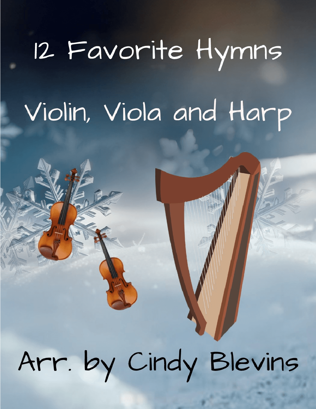 12 Favorite Hymns, for Violin, Viola and Harp (arr. Cindy Blevins)