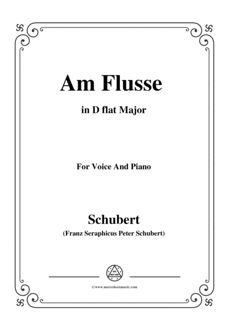 Schubert-Am Flusse (By the River),D.766,in D flat Major,for Voice&Piano (arr. MSM)