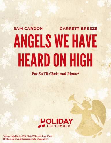 Angels We Have Heard On High (SATB) (arr. Sam Cardon, Garrett Breeze)