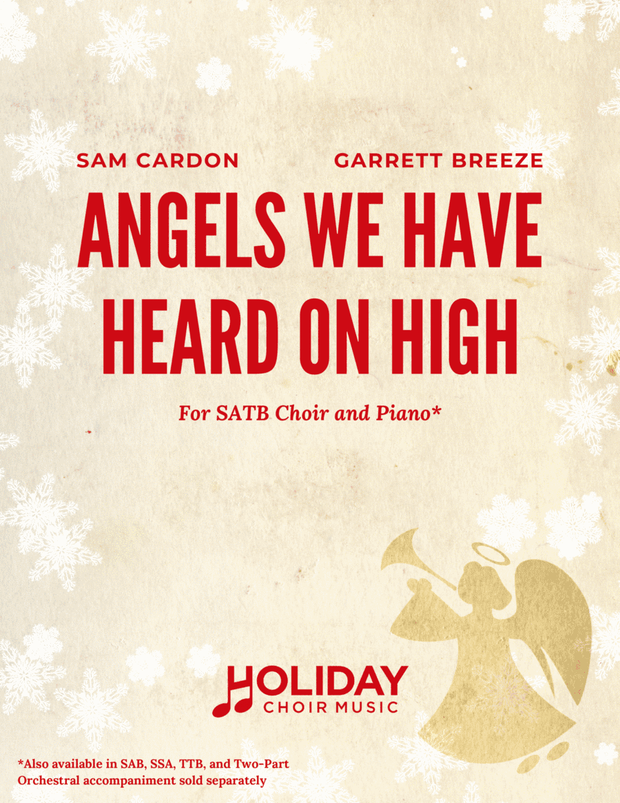 Angels We Have Heard On High (SATB) (arr. Sam Cardon, Garrett Breeze)