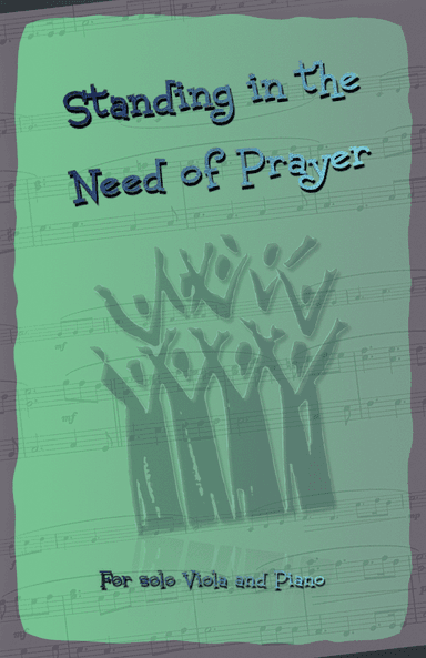 Standing in the Need of Prayer, Gospel Hymn for Viola and Piano (arr. David McKeown)