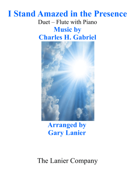 Gary Lanier: I STAND AMAZED in the PRESENCE (Duet –  Flute & Piano with Parts) (arr. Gary Lanier)