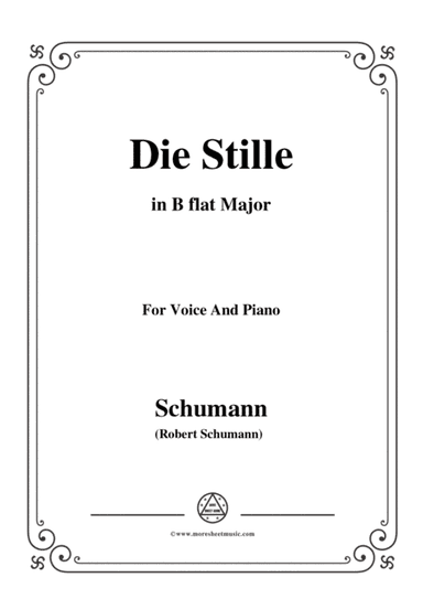 Schumann-Die Stille,in B flat Major,for Voice and Piano (arr. MSM)
