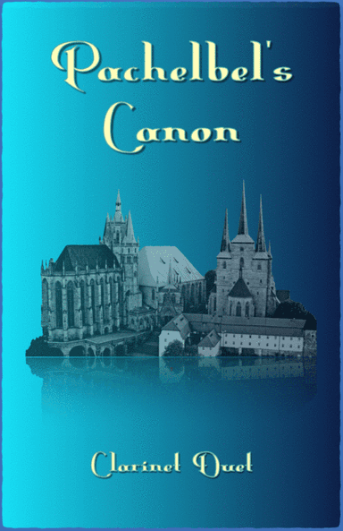 Pachelbel's Canon, Clarinet Duet (with optional bass part) (arr. David McKeown)