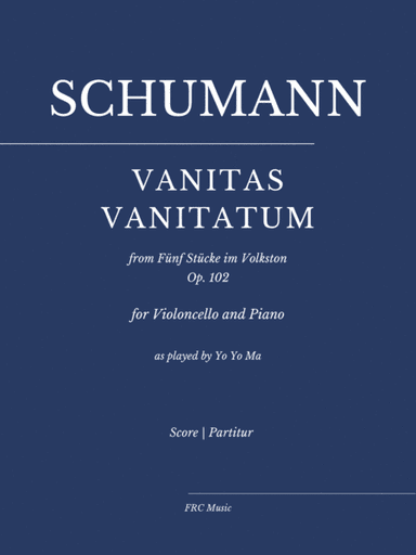 Vanitas Vanitatum (for Violoncello and Piano) Op. 102 -  as played by YO YO MA (arr. Flavio Regis Cunha)