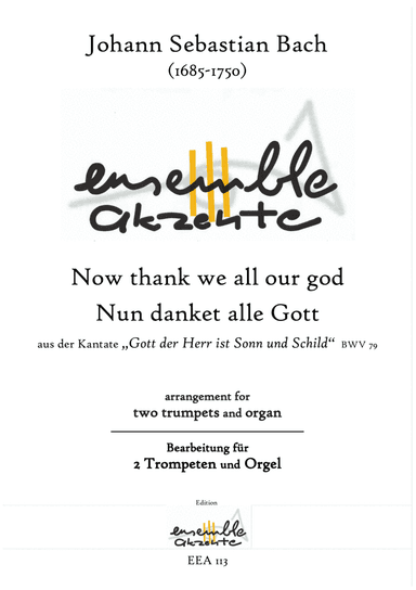 Now thank we all our god from cantata BWV 79 - arrangement for two trumpets and organ (arr. Matthias Eckart - Edition Ensemble Akzente)
