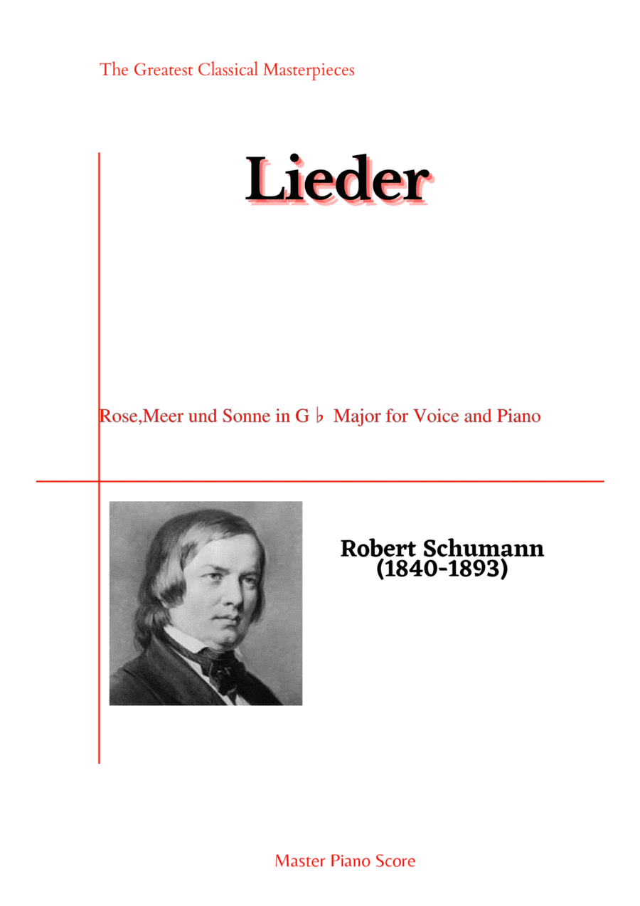 Schumann-Rose,Meer und Sonne in G? Major for Voice and Piano (arr. MPS)