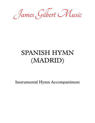 SPANISH HYMN [MADRID] (Come, Christians, Join To Sing) (arr. James Gilbert)