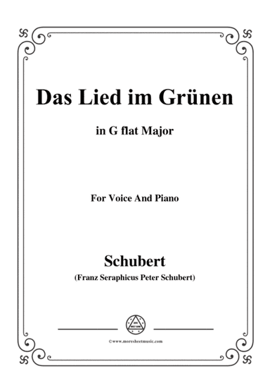 Schubert-Das Lied im Grünen,Op.115 No.1,in G flat Major,for Voice&Piano (arr. MSM)