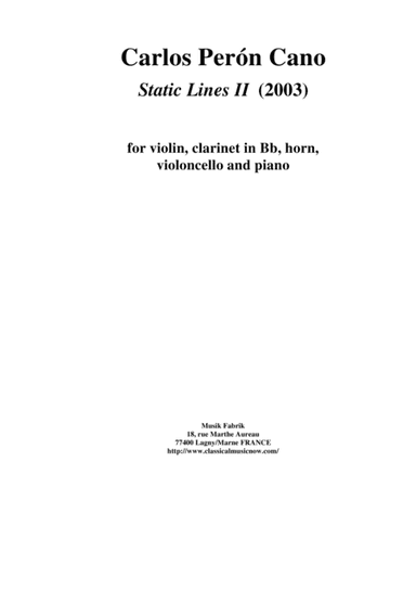 Carlos Perón Cano: Static Lines II (2003) for violin, clarinet in Bb, horn, violoncello and piano