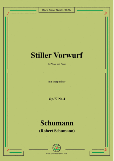 Schumann-Stiller Vorwurf,Op.77,No.4,in f sharp minor,for Voice&Piano (arr. MSM)