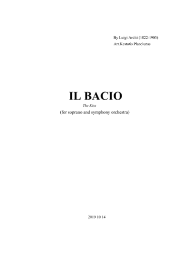 Il Bacio, The Kiss (For soprano and symphony orchestra) (arr. Kestutis Planciunas)