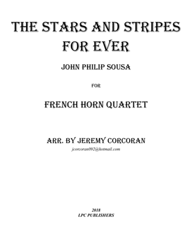 The Stars and Stripes Forever for French Horn Quartet (arr. Jeremy Corcoran)