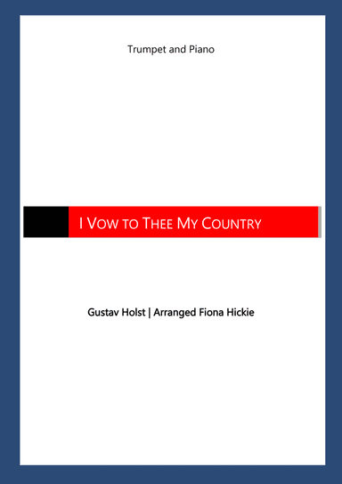I Vow to Thee My Country (arr. Fiona Hickie)