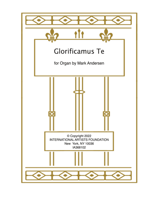 Glorificamus Te for solo organ by Mark Andersen
