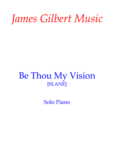Be Thou My Vision (arr. James Gilbert)