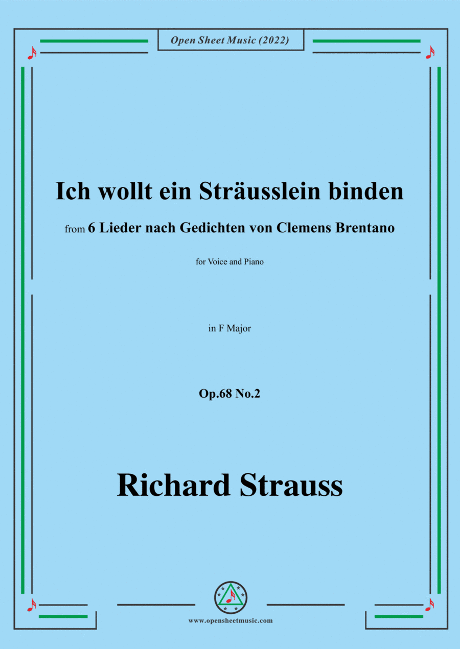 Richard Strauss-Ich wollt ein Straußlein binden,in F Major,Op.68 No.2,for Voice and Piano (arr. Open Cloud)