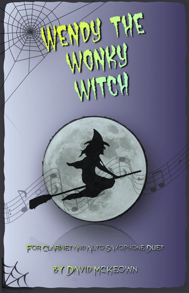 Wendy the Wonky Witch, Halloween Duet for Clarinet and Alto Saxophone
