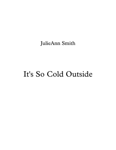 It's So Cold Outside