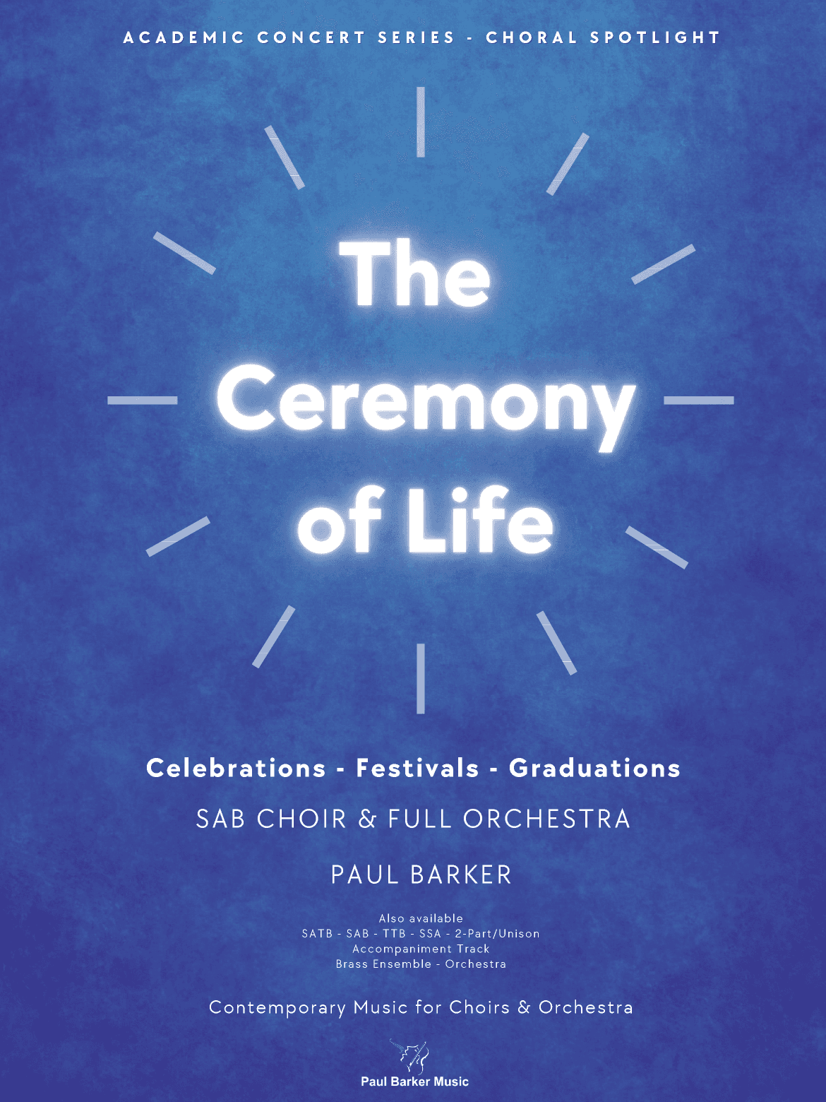 The Ceremony of Life [SAB Choir & Full Orchestra]
