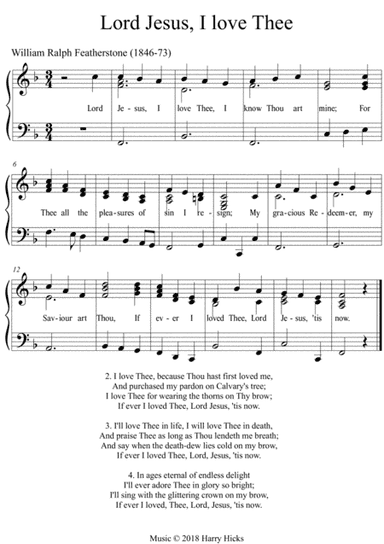 Lord Jesus. I love Thee. A new tune to this wonderful hymn.