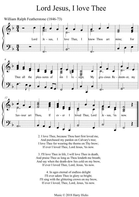Lord Jesus. I love Thee. A new tune to this wonderful hymn.