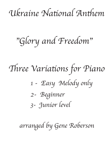 Ukraine National Anthem Three levels for Piano (arr. Gene Roberson)