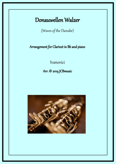 Donauwellen Walzer (waves of the Danube) arranged for clarinet Bb and piano (arr. JCBmusic)