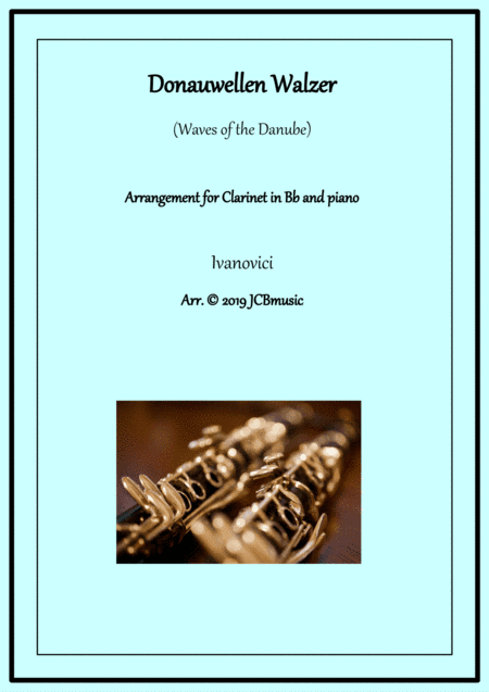 Donauwellen Walzer (waves of the Danube) arranged for clarinet Bb and piano (arr. JCBmusic)