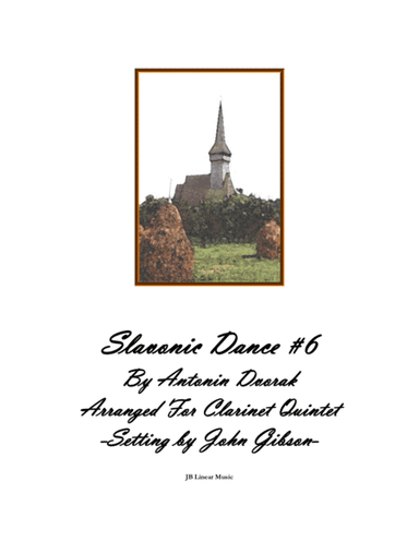 Slavonic Dance #6 Set for Clarinet Quintet or Clarinet Choir (arr. John Gibson)