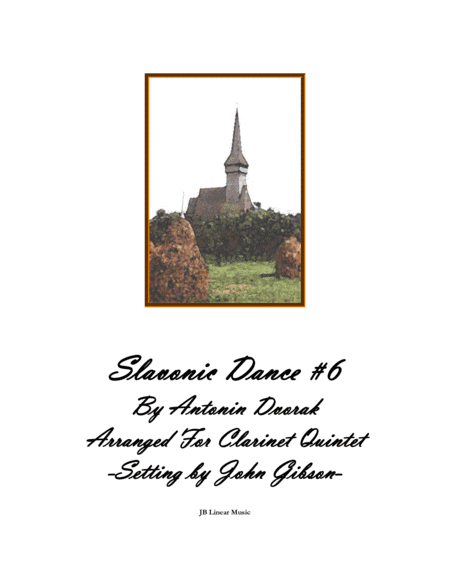 Slavonic Dance #6 Set for Clarinet Quintet or Clarinet Choir (arr. John Gibson)