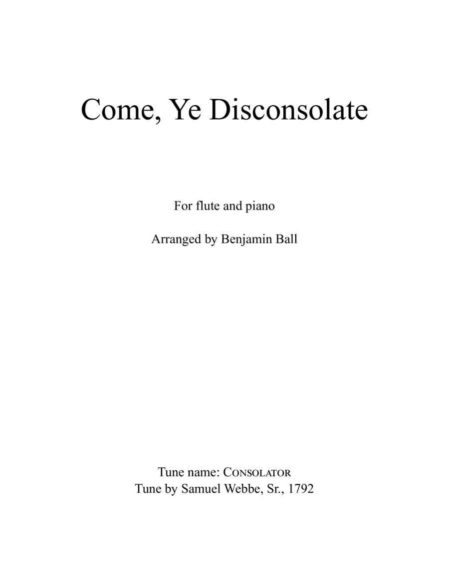 Come, Ye Disconsolate (arr. Benjamin Ball)
