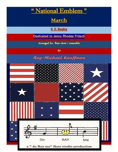 National Emblem March for flute choir / ensemble (arr. a " do Ray me " flute studio production, Ray-Michael Kauffman)