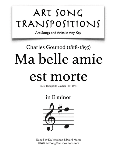 GOUNOD: Ma belle amie est morte (transposed to E minor) (arr. ArtSongTranspositions.com)