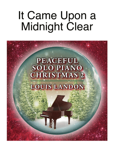 It Came Upon a Midnight Clear - Traditional Christmas - Louis Landon - Solo Piano (arr. Louis Landon)