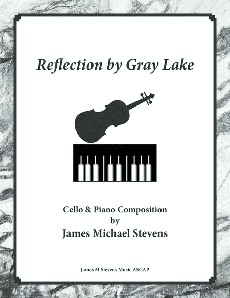 Reflection by Gray Lake - Cello & Piano