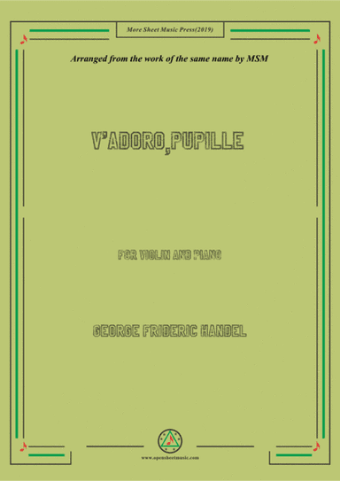 Handel-V'adoro,pupille,for Violin and Piano (arr. MSM)