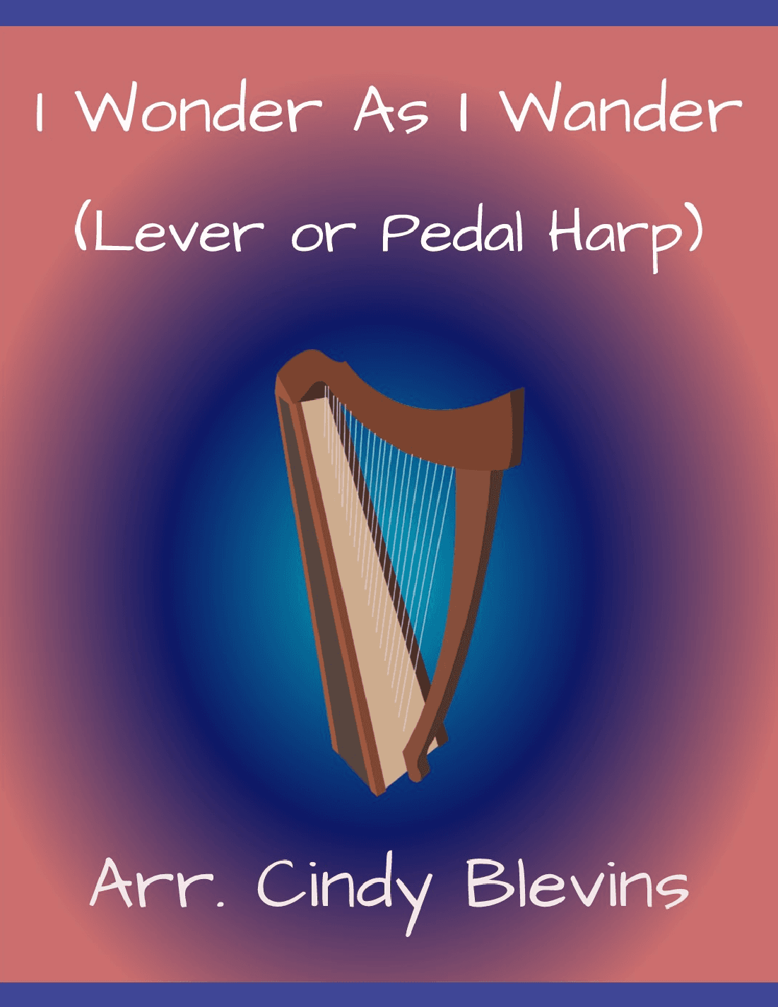 I Wonder As I Wander (arr. Cindy Blevins)