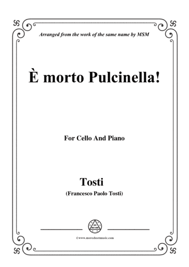 Tosti-È morto Pulcinella!, for Cello and Piano (arr. MSM)