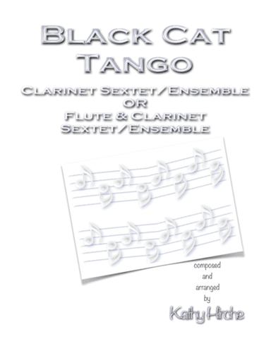 Black Cat Tango - Clarinet Sextet/Ensemble OR Flute & Clarinet Sextet/Ensemble