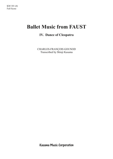 Ballet Music from FAUST: 4. Dance of Cleopatra (A4) (arr. Shinji Kasama)