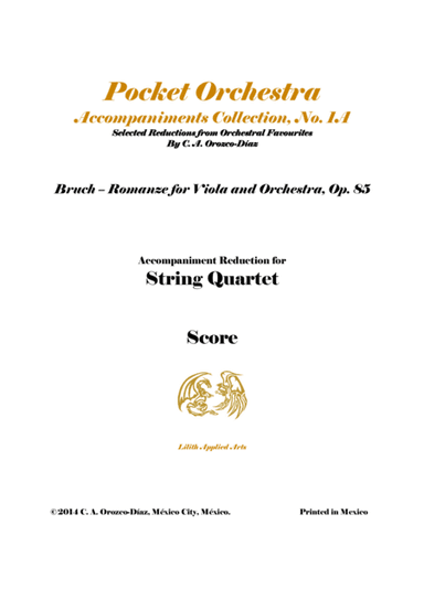 Bruch - Romanze for Viola and Orchestra, Op. 85 (Accompaniment Reduction for String Quartet, SCORE) (arr. C. A. Orozco-Diaz)