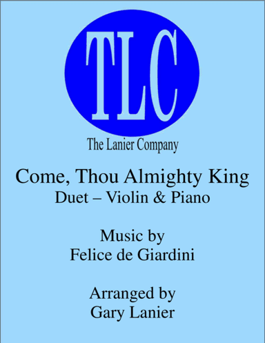 COME, THOU ALMIGHTY KING (Duet – Violin and Piano/Score and Parts) (arr. Gary Lanier)