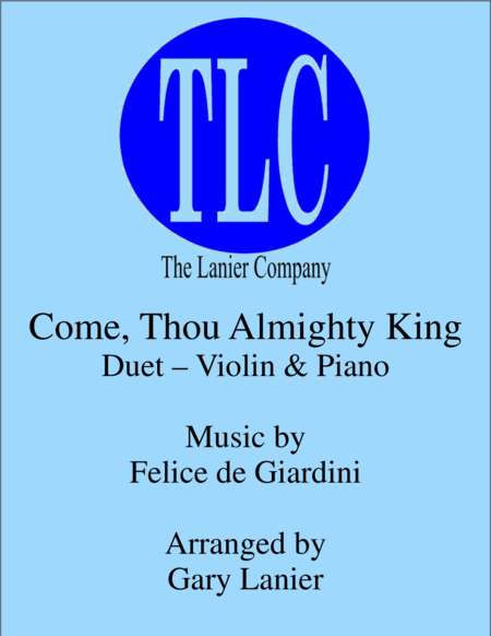 COME, THOU ALMIGHTY KING (Duet – Violin and Piano/Score and Parts) (arr. Gary Lanier)